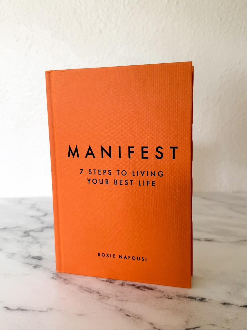 Manifest: 7 Steps to Living Your Best Life by Roxie Nafousi Hardcover Book